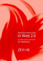 Digital By-Product Data in Web 2.0: Exploring Mass Collaboration of Wikipedia