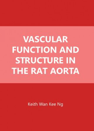 Vascular Function and Structure in the Rat Aorta