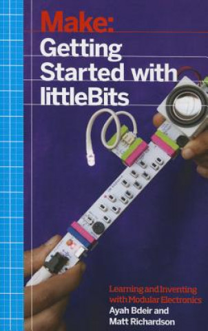 Getting Started with littleBits (Matt Richardson)(Puha kötésű)