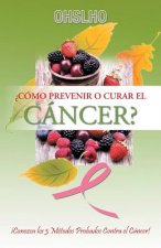 ?Como Prevenir o Curar el CANCER?