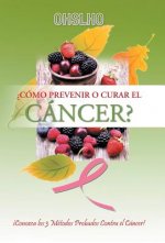 ?Como Prevenir o Curar el CANCER?
