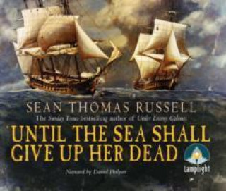 UNTIL THE SEA SHALL GIVE HER UP DEAD