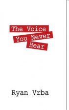 Voice You Never Hear