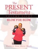Present Testament Volume Eight