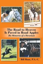 Road to Heaven Is Paved in Road Apples