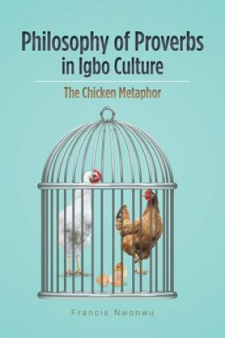 Philosophy of Proverbs in Igbo Culture