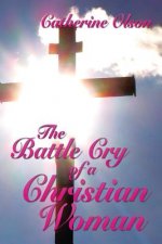 Battle Cry of a Christian Woman