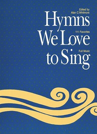Hymns We Love to Sing