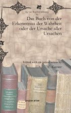 Das Buch von der Erkenntniss der Wahrheit oder der Ursache aller Ursachen