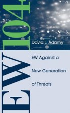 EW 104: Electronic Warfare Against a New Generation of Threats