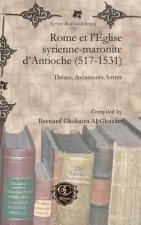 Rome et l'Eglise syrienne-maronite d'Antioche (517-1531)