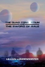 Quad Consortium and the Sword of Bale