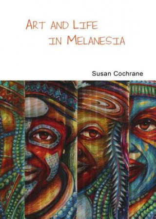 Art and Life in Melanesia