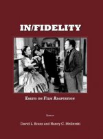 In/fidelity: Essays on Film Adaptation