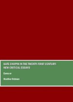 Kate Chopin in the Twenty-first Century