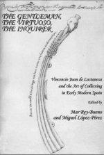 Gentleman, the Virtuoso, the Inquirer