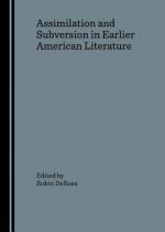Assimilation and Subversion in Earlier American Literature