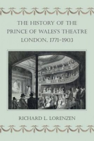 History of the Prince of Wales's Theatre, London, 1771-1903