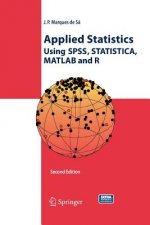 Applied Statistics Using SPSS, STATISTICA, MATLAB and R