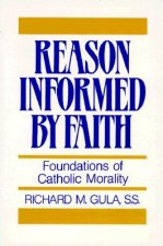 Reason Informed by Faith
