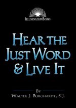 Hear the Just Word and Live it