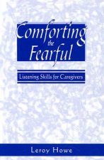 Comforting the Fearful