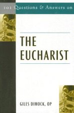 101 Questions and  Answers on the Eucharist