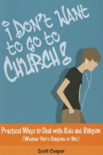 I Don't Want to Go to Church