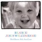 Rejoice! Jesus Welcomes Me!