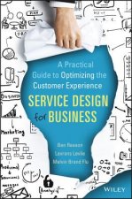Service Design for Business - A Practical Guide to Optimizing the Customer Experience