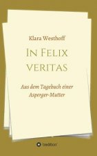 In Felix veritas