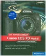 Canon EOS 7D Mark II. Das Kamerahandbuch