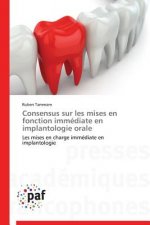Consensus Sur Les Mises En Fonction Immediate En Implantologie Orale