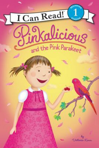 Pinkalicious and the Pink Parakeet (Victoria Kann)()