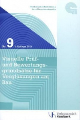 Technische Richtlinien des Glaserhandwerks / Technische Richtlinien des Glaserhandwerks Nr. 9