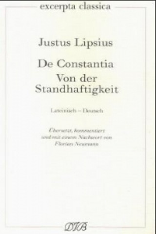 Von der Standhaftigkeit. De Constantia