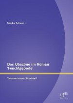 Obszoene im Roman 'Feuchtgebiete'