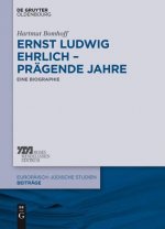 Ernst Ludwig Ehrlich - pragende Jahre