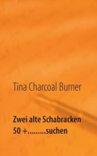 Zwei alte Schabracken 50 +.........suchen