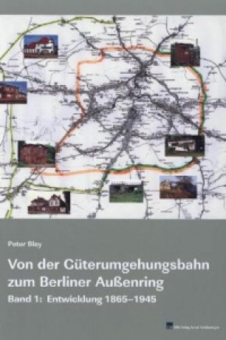 Von der Güterumgehungsbahn zum Berliner Außenring. Bd.1