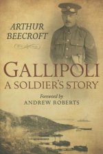 Gallipoli: a Soldiers Memoir