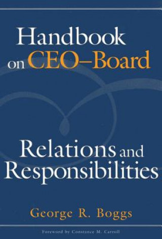 Handbook on CEO-Board Relations and Responsibilities