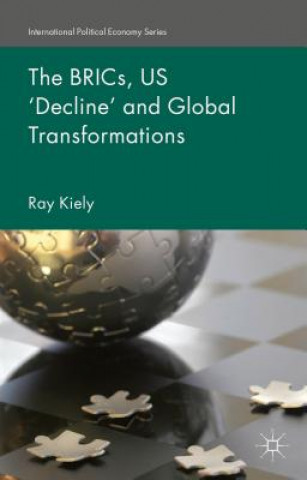 BRICs, US 'Decline' and Global Transformations