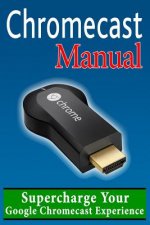 Chromecast Manual