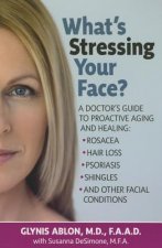 What'S Stressing Your Face?