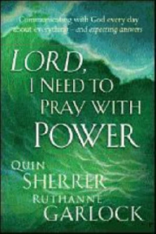 Lord, I Need to Pray with Power