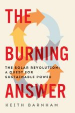 Burning Answer - The Solar Revolution: A Quest for Sustainable Power