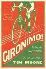 Gironimo! - Riding the Very Terrible 1914 Tour of Italy