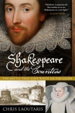 Shakespeare and the Countess - The Battle That Gave Birth to the Globe