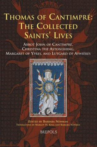 Thomas of Cantimpre: The Collected Saints' Lives